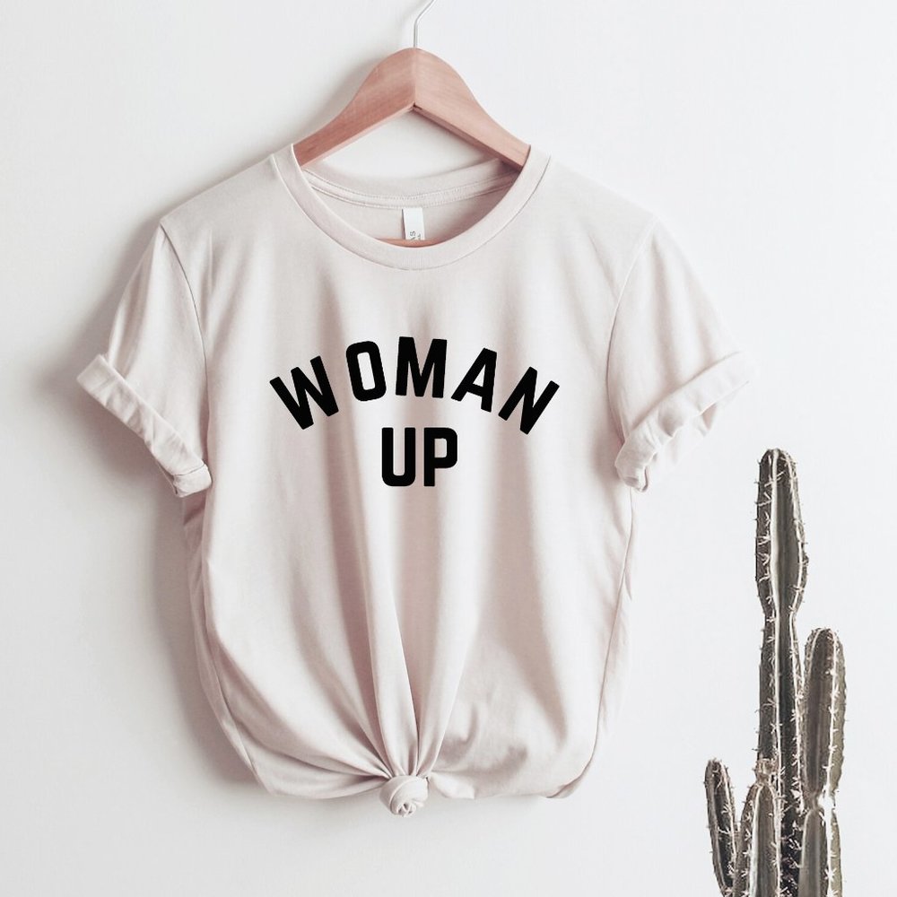 Woman Up T-shirt Graphic tee women empowerment NEW